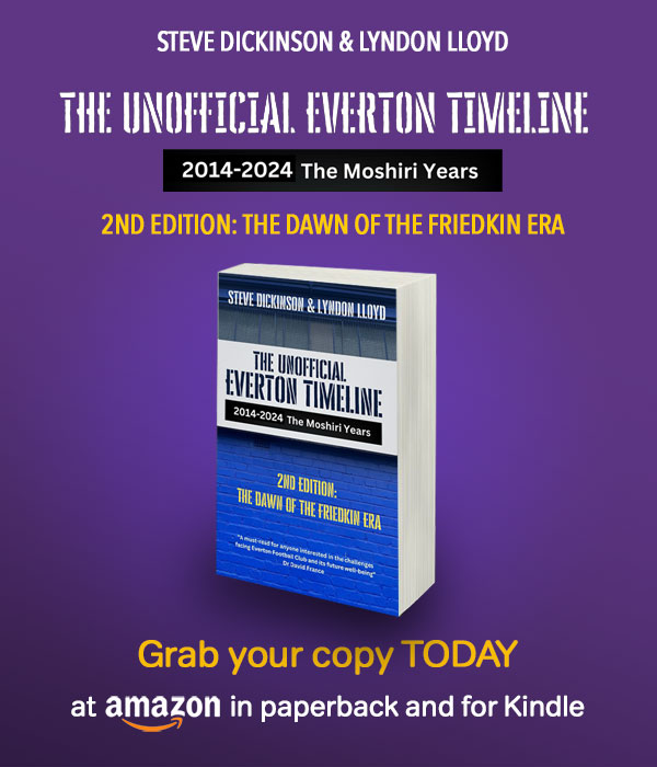 The Unofficial Everton Timeline – 2014-2024 The Moshiri Years